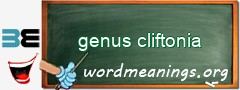 WordMeaning blackboard for genus cliftonia